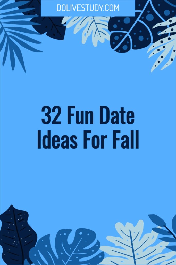 32 Fun Date Ideas For Fall 2 683x1024 - 32 Fun Date Ideas For The Fall Season