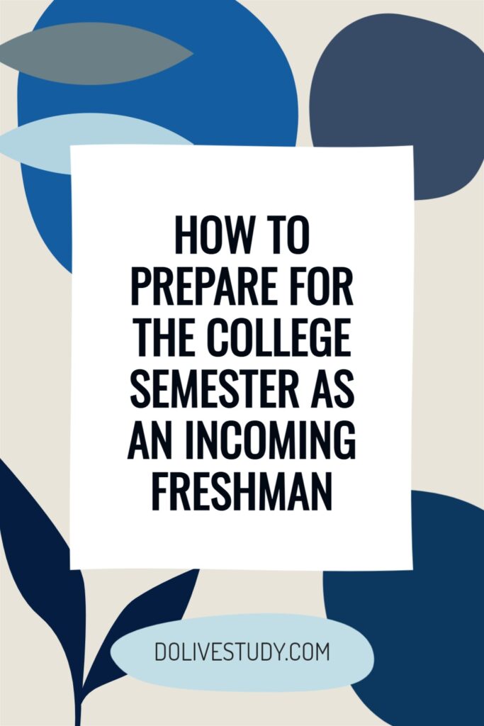 HOW TO PREPARE FOR THE COLLEGE SEMESTER AS A FRESHMAN 1 683x1024 - How To Prepare For The College Semester As An Incoming Freshman