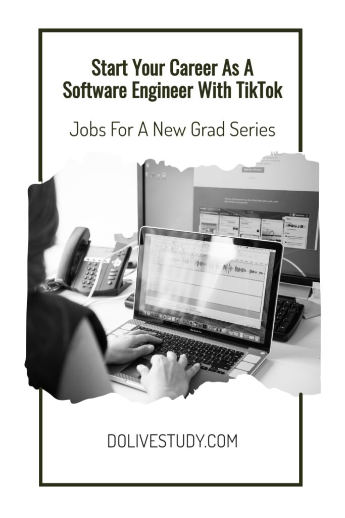 Start Your Career As A Software Engineer With TikTok 1 2 683x1024 - Start Your Career As A Software Engineer With TikTok – Jobs For A New Grad Series