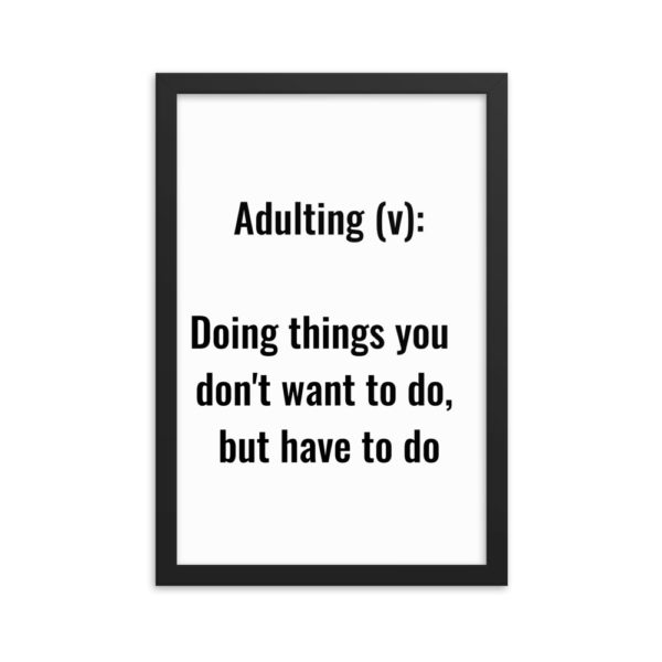 mockup 0a66b9d4 600x600 - Adulting Definition Framed Poster