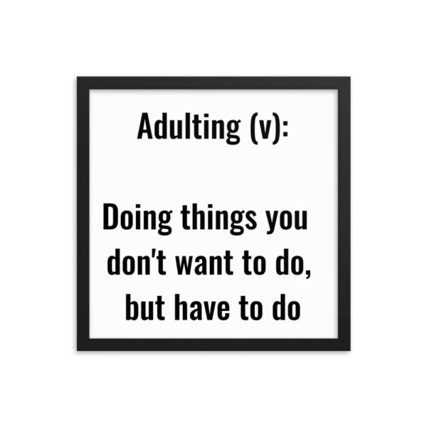 mockup 2bd05a1d 600x600 - Adulting Definition Framed Poster