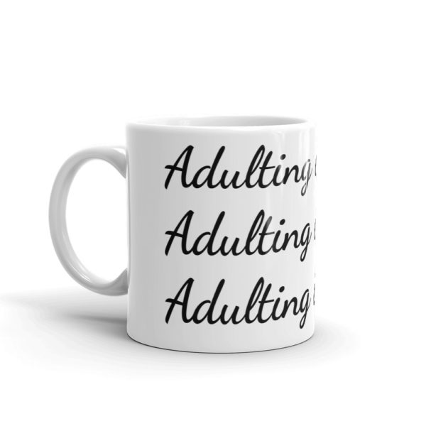 White Adulting is Hard (x3) Mug - Image 2