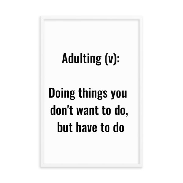 Adulting Definition Framed Poster - Image 4