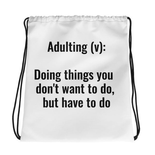 Adulting Drawstring Bag